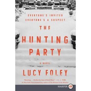 The Hunting Party -- Lucy Foley